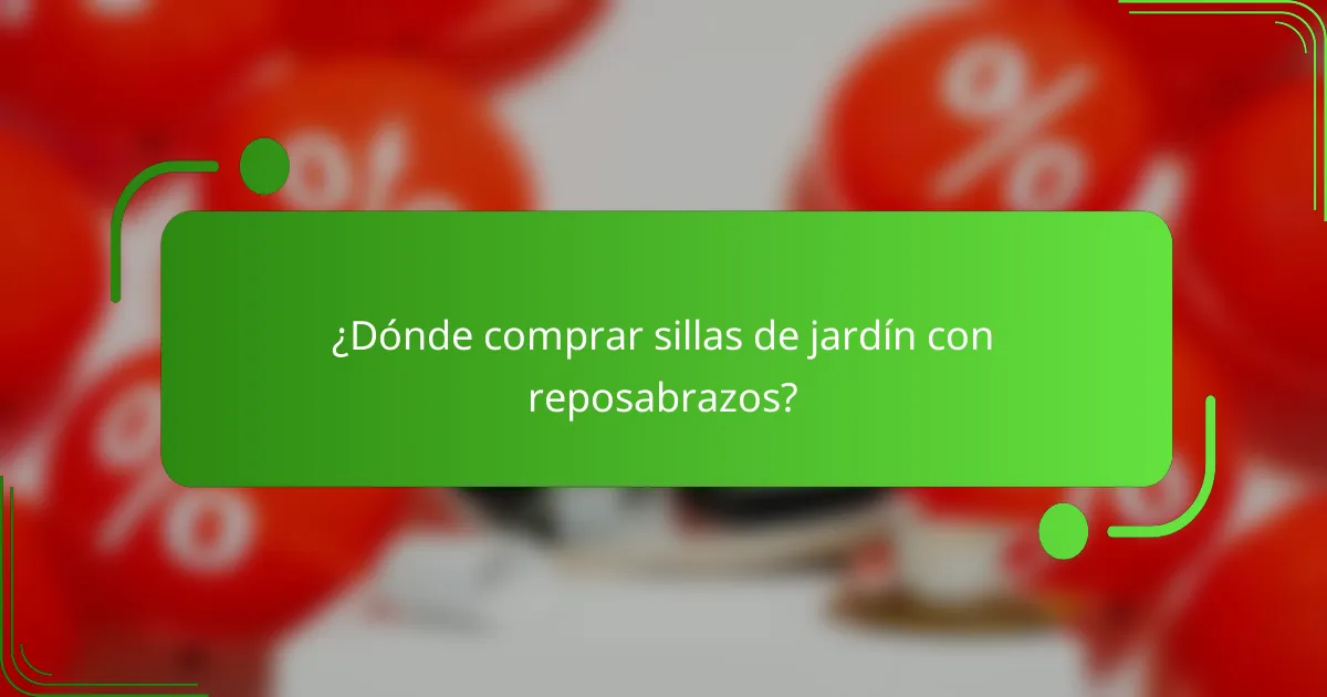 ¿Dónde comprar sillas de jardín con reposabrazos?