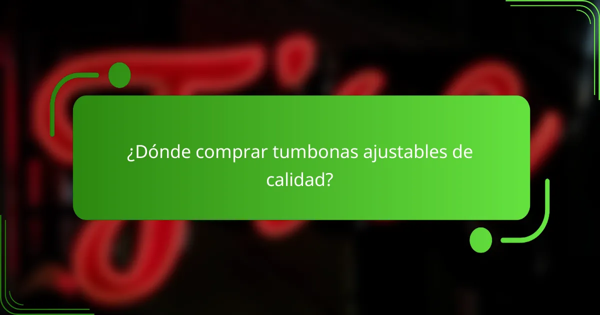 ¿Dónde comprar tumbonas ajustables de calidad?