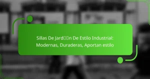 Sillas De Jardín De Estilo Industrial: Modernas, Duraderas, Aportan estilo