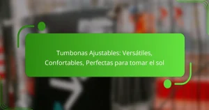 Tumbonas Ajustables: Versátiles, Confortables, Perfectas para tomar el sol