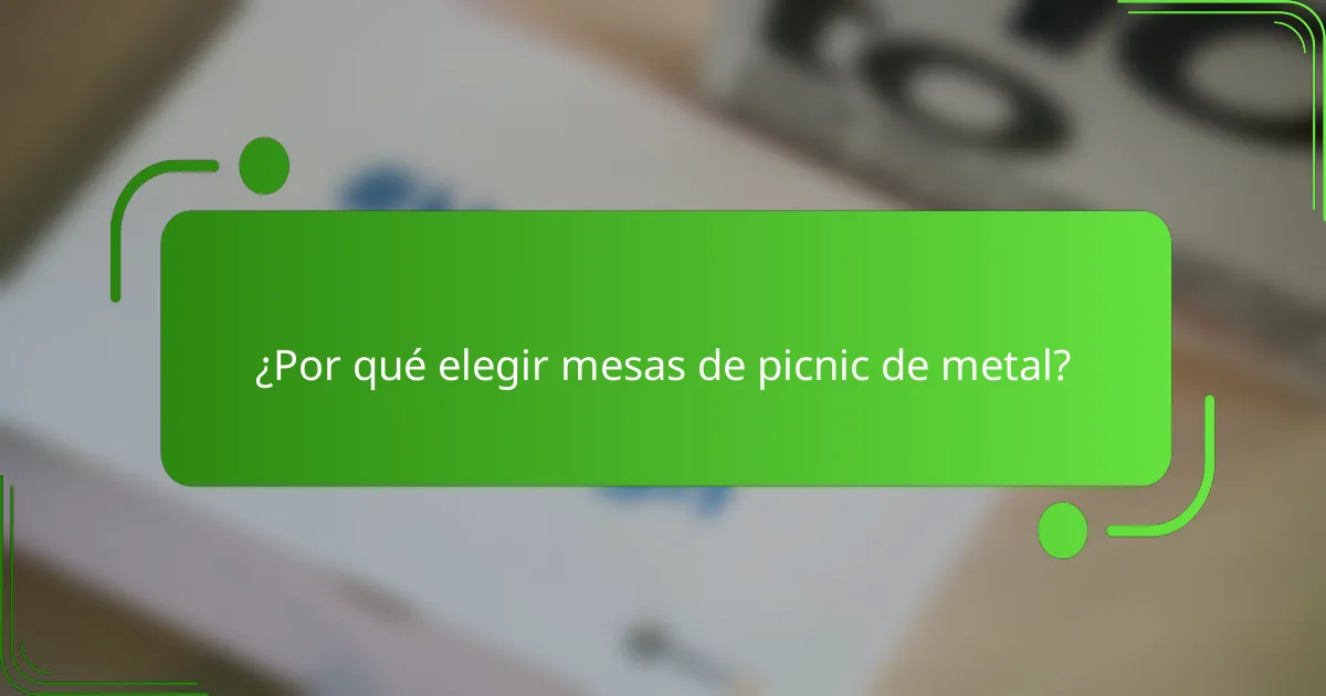 ¿Por qué elegir mesas de picnic de metal?