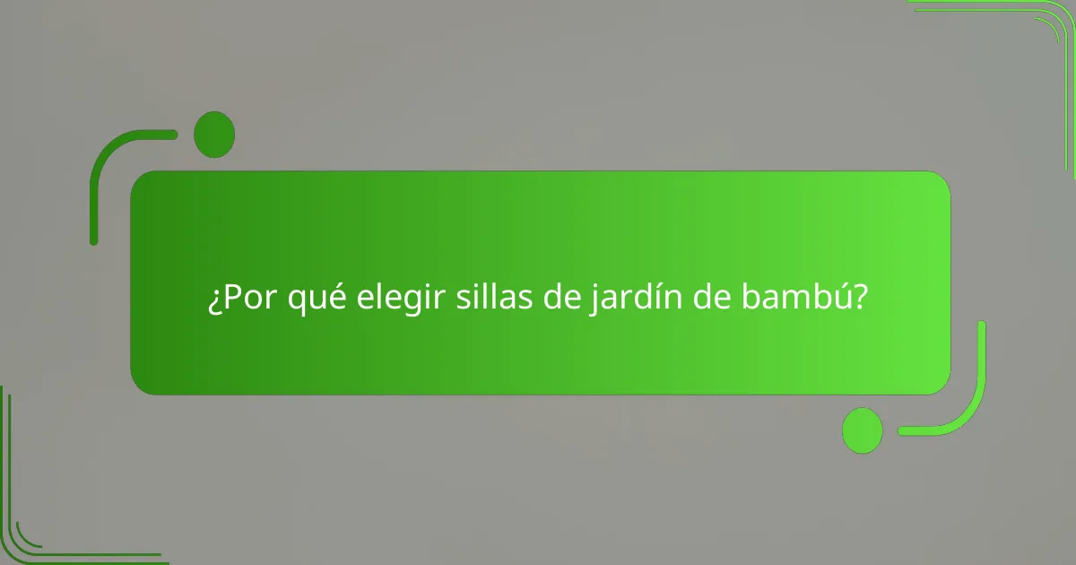 ¿Por qué elegir sillas de jardín de bambú?